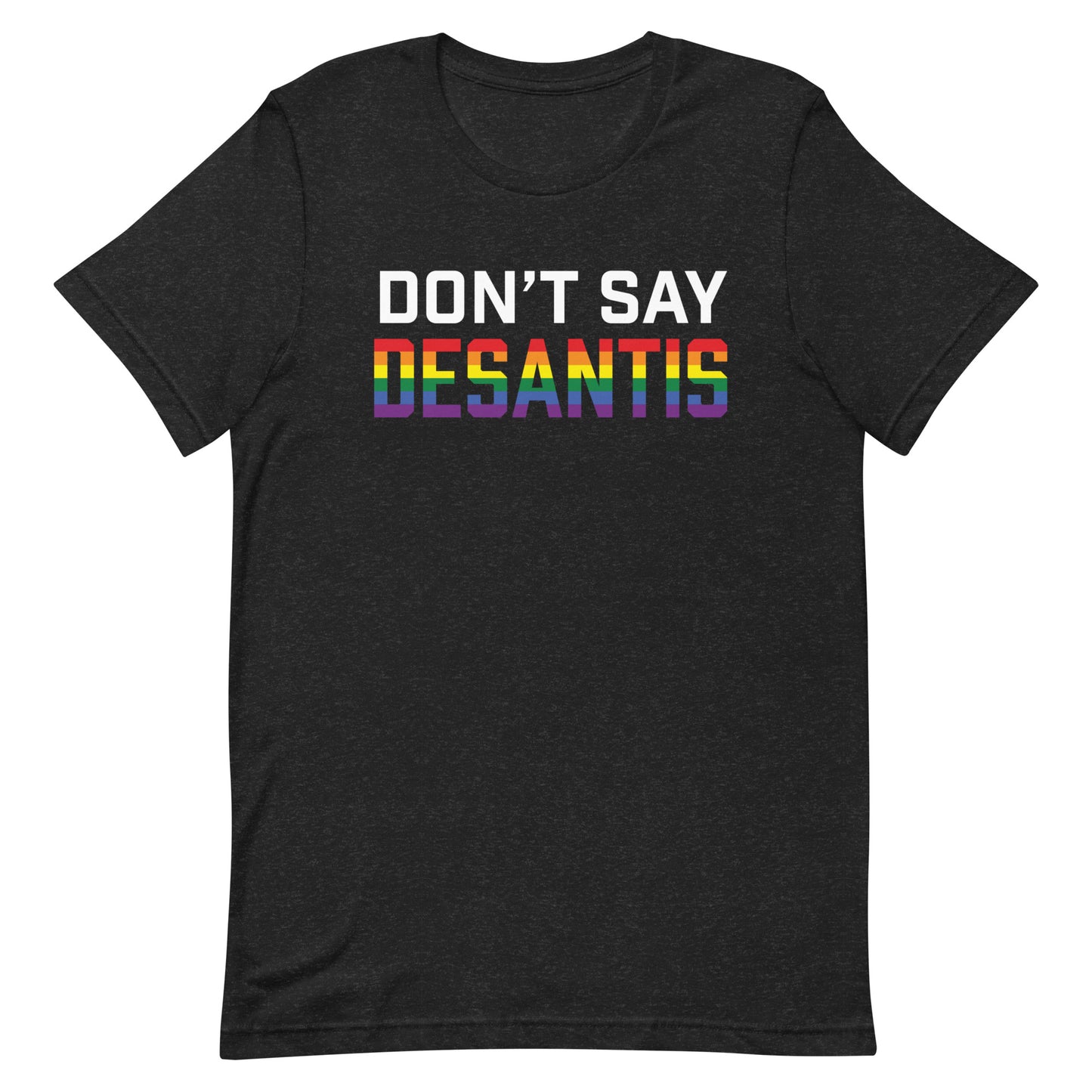 Don't Say DeSantis Unisex t-shirt
