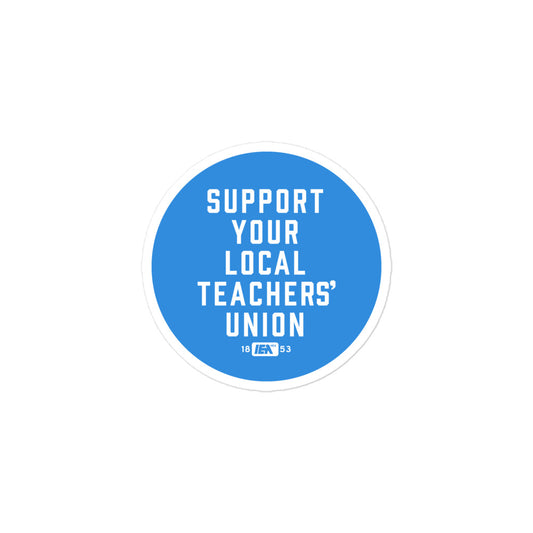 Support Your Local Teachers Union sticker