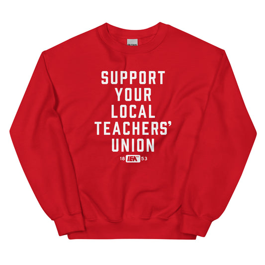 Support Your Local Teachers Union Unisex Sweatshirt