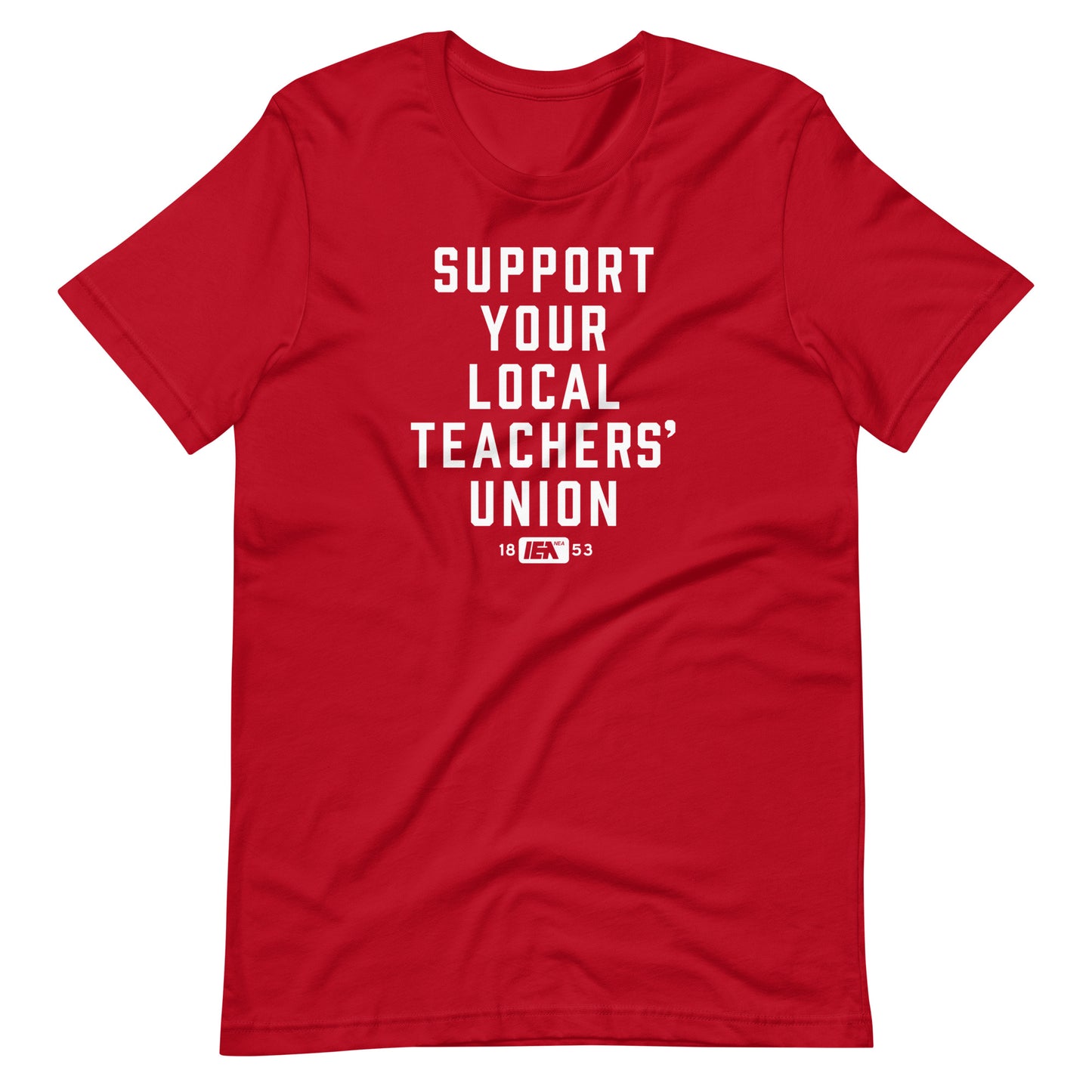 Support Your Local Teachers Union T-shirt