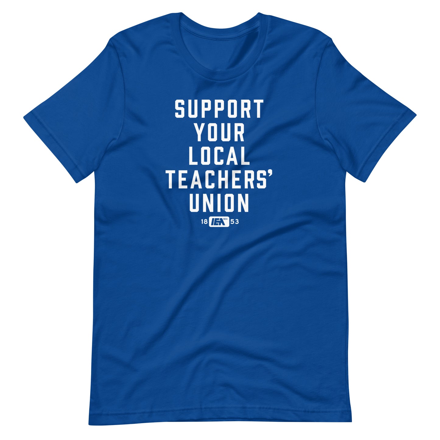 Support Your Local Teachers Union T-shirt