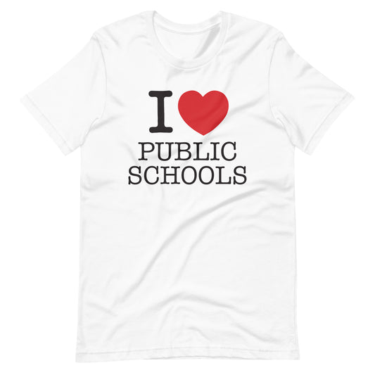 I Heart Public Schools Unisex t-shirt